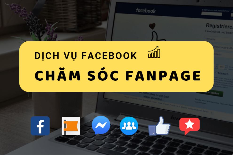 Dịch Vụ Chăm Sóc Fanpage - Đưa Doanh Nghiệp Bạn Đến Với Thành Công 1 dịch vụ chăm sóc fanpage