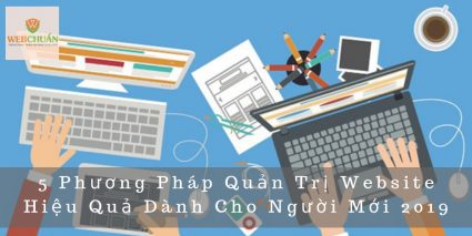 5 Phương Pháp Quản Trị Website Hiệu Quả Dành Cho Người Mới 36 5 Phương Pháp Quản Trị Website Hiệu Quả Dành Cho Người Mới 2019 1