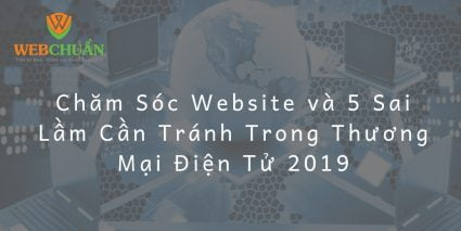 5 Sai Lầm Cần Tránh Trong Quản trị Website Thương Mại Điện Tử 6 Chăm Sóc Website và 5 Sai Lầm Cần Tránh Trong Thương Mại Điện Tử 2019 1