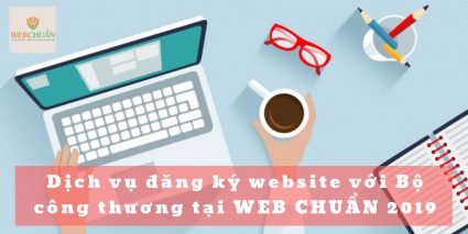 Dịch vụ đăng ký website với Bộ công thương tại WEB CHUẨN