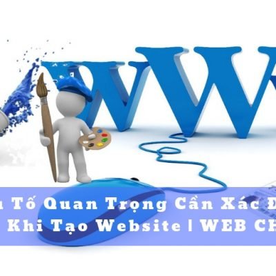 3 Yếu Tố Quan Trọng Cần Xác Định Trước Khi Tạo Website 1