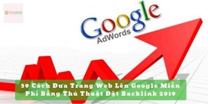 59 Cách Đưa Trang Web Lên Google Miễn Phí Bằng Thủ Thuật Đặt Backlink 2019 1