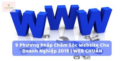 9 Phương Pháp Chăm Sóc Website Cho Doanh Nghiệp 14 9 Phương Pháp Chăm Sóc Website Cho Doanh Nghiệp 2019 WEB CHUẨN 2