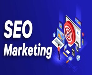 SEO Marketing là gì? Tìm hiểu vài trò của SEO trong marketing